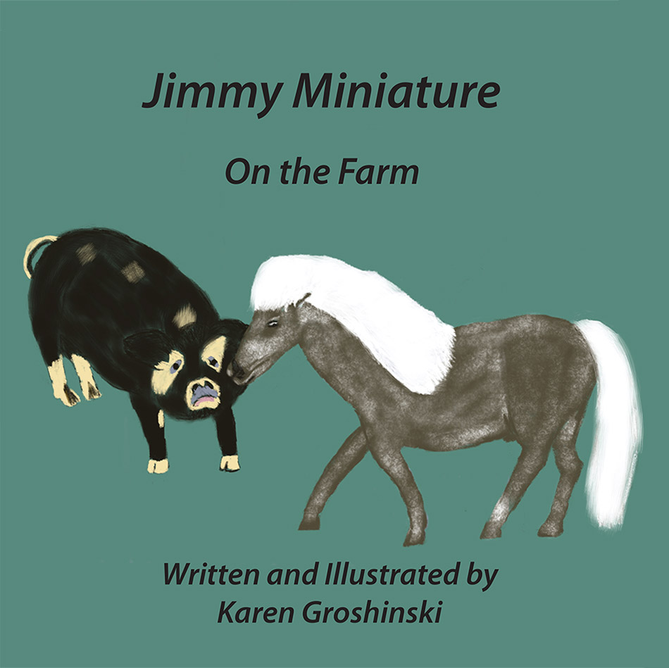 Book front cover Jimmy Miniature On The Farm by Karen Groshinski