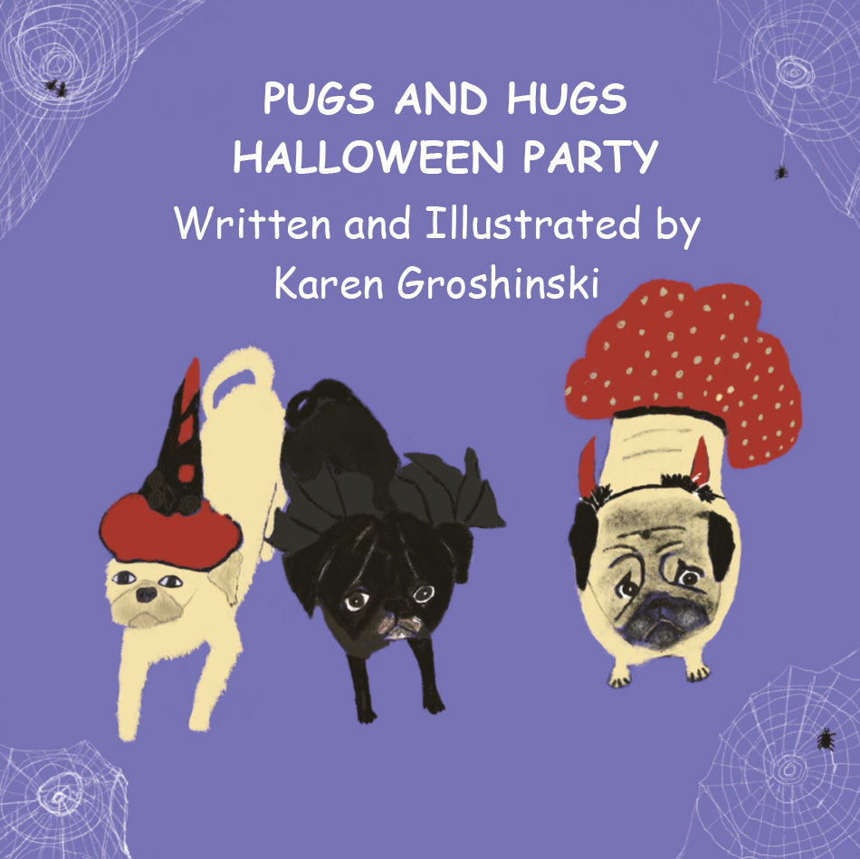 Book front cover Pugs and Hugs Halloween Party by Karen Groshinski