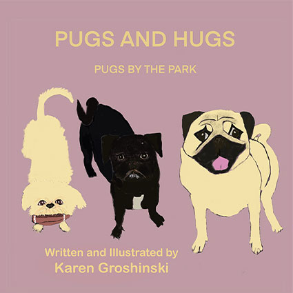 Book cover Pugs and Hugs by Karen Groshinski